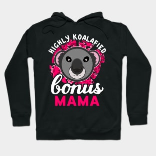 Koala Bear Highly Koalafied Bonus Mama Mothers Day Hoodie